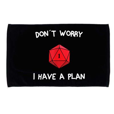 Dont Worry I Have A Plan Roleplaying Dice D20 Game Master Microfiber Hand Towel