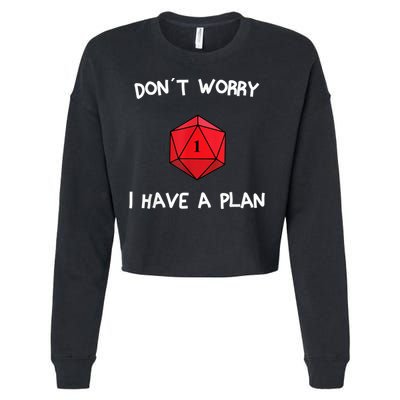 Dont Worry I Have A Plan Roleplaying Dice D20 Game Master Cropped Pullover Crew
