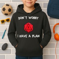 Dont Worry I Have A Plan Roleplaying Dice D20 Game Master Kids Hoodie