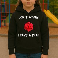Dont Worry I Have A Plan Roleplaying Dice D20 Game Master Kids Hoodie