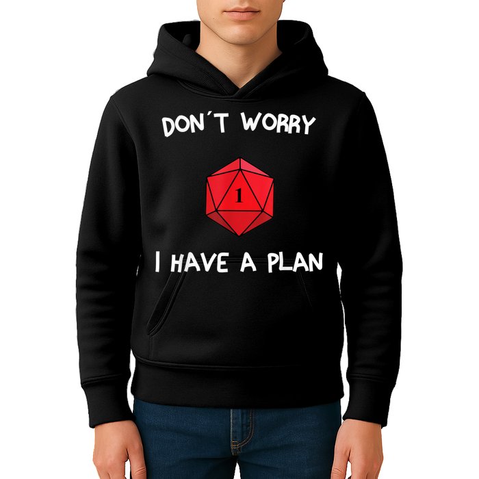 Dont Worry I Have A Plan Roleplaying Dice D20 Game Master Kids Hoodie