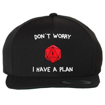Dont Worry I Have A Plan Roleplaying Dice D20 Game Master Wool Snapback Cap