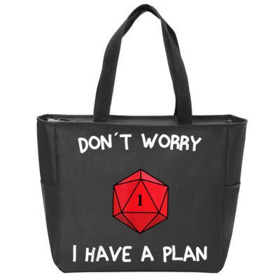 Dont Worry I Have A Plan Roleplaying Dice D20 Game Master Zip Tote Bag