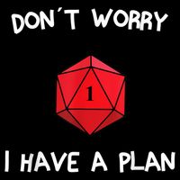 Dont Worry I Have A Plan Roleplaying Dice D20 Game Master Zip Tote Bag