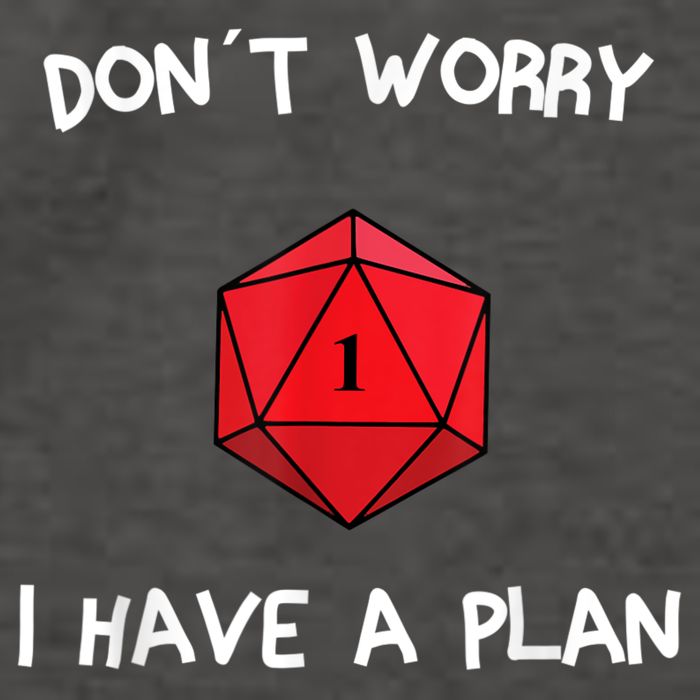 Dont Worry I Have A Plan Roleplaying Dice D20 Game Master Vector Backpack