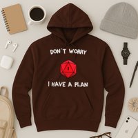 Dont Worry I Have A Plan Roleplaying Dice D20 Game Master Hoodie