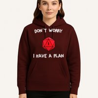 Dont Worry I Have A Plan Roleplaying Dice D20 Game Master Hoodie