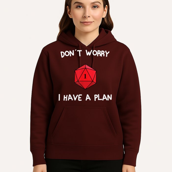 Dont Worry I Have A Plan Roleplaying Dice D20 Game Master Hoodie