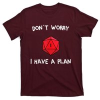 Dont Worry I Have A Plan Roleplaying Dice D20 Game Master T-Shirt