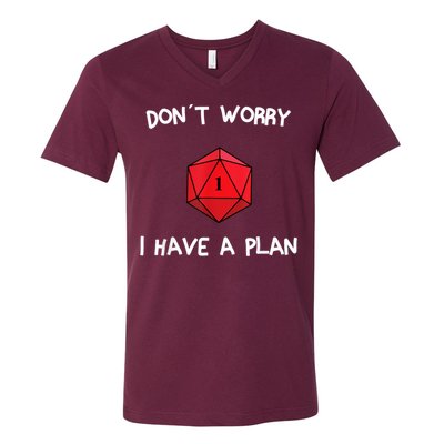 Dont Worry I Have A Plan Roleplaying Dice D20 Game Master V-Neck T-Shirt