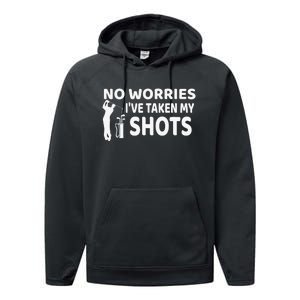 Don't Worry I Had My Golf Shots Funny golf club Performance Fleece Hoodie