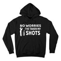 Don't Worry I Had My Golf Shots Funny golf club Tall Hoodie