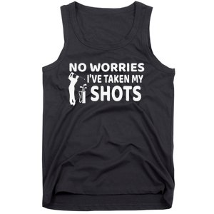 Don't Worry I Had My Golf Shots Funny golf club Tank Top