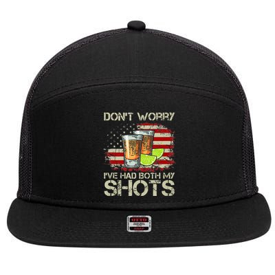 Dont Worry Ive Had Both My Shots American Flag 4th Of July 7 Panel Mesh Trucker Snapback Hat