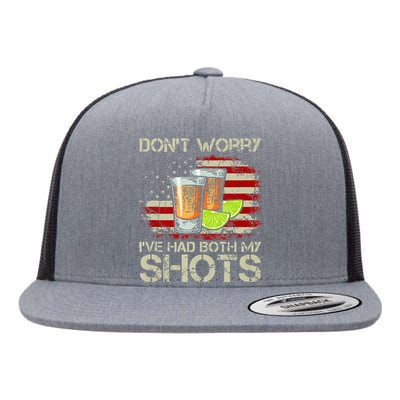 Dont Worry Ive Had Both My Shots American Flag 4th Of July Flat Bill Trucker Hat