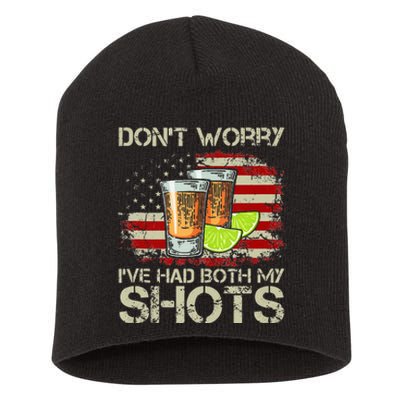 Dont Worry Ive Had Both My Shots American Flag 4th Of July Short Acrylic Beanie