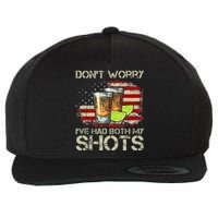 Dont Worry Ive Had Both My Shots American Flag 4th Of July Wool Snapback Cap