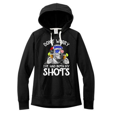 Dont Worry Ive Had Both My Shots Tequila Ben Drankin Funny Women's Fleece Hoodie