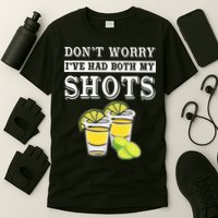Don't worry I've had both my shots Funny Tequila T-Shirt