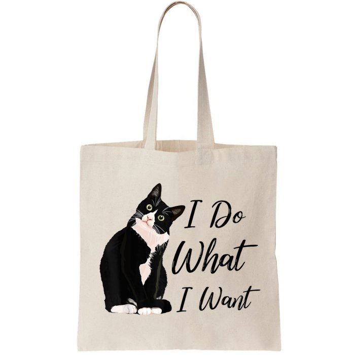 Do What I Want Tuxedo Cat Mom Cute Funny Graphic TShirt Bag