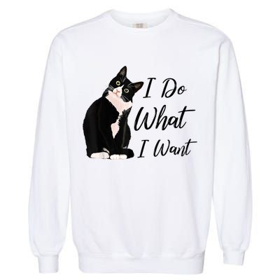 Do What I Want Tuxedo Cat Mom Cute Funny Graphic TShirt Garment-Dyed Sweatshirt