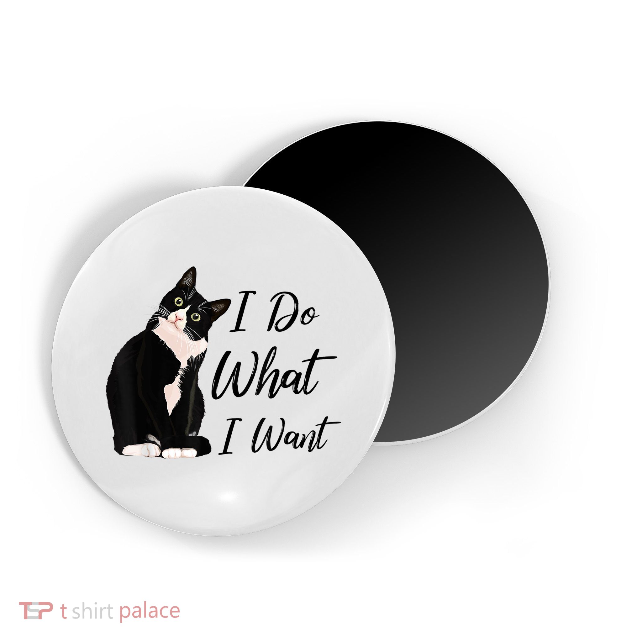 Do What I Want Tuxedo Cat Mom Cute Funny Graphic TShirt Magnet