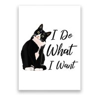 Do What I Want Tuxedo Cat Mom Cute Funny Graphic TShirt Poster