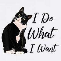 Do What I Want Tuxedo Cat Mom Cute Funny Graphic TShirt Poster