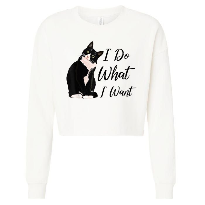 Do What I Want Tuxedo Cat Mom Cute Funny Graphic TShirt Cropped Pullover Crew
