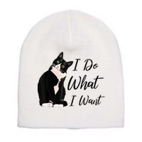 Do What I Want Tuxedo Cat Mom Cute Funny Graphic TShirt Short Acrylic Beanie