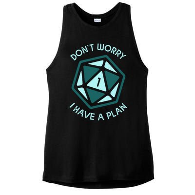 DonT Worry I Have A Plan Ladies PosiCharge Tri-Blend Wicking Tank