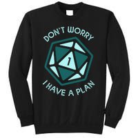 DonT Worry I Have A Plan Sweatshirt