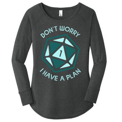 DonT Worry I Have A Plan Women's Perfect Tri Tunic Long Sleeve Shirt