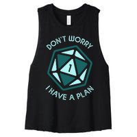 DonT Worry I Have A Plan Women's Racerback Cropped Tank