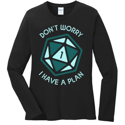 DonT Worry I Have A Plan Ladies Long Sleeve Shirt