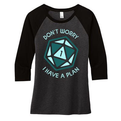 DonT Worry I Have A Plan Women's Tri-Blend 3/4-Sleeve Raglan Shirt