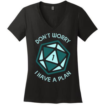 DonT Worry I Have A Plan Women's V-Neck T-Shirt