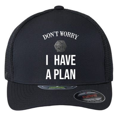 Don´t Worry I Have A Plan Roleplaying Dice D20 Gm Gamemaster Gift Flexfit Unipanel Trucker Cap