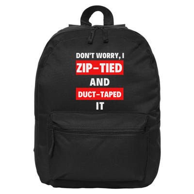 DonT Worry I Zip Tied And Duct Taped It Funny Racecar 16 in Basic Backpack