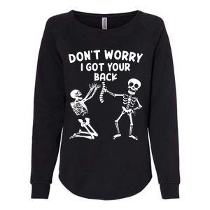 Dont Worry I Got Your Back Funny Halloween Skeleton Cool Gift Womens California Wash Sweatshirt