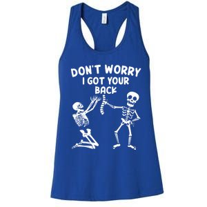 Dont Worry I Got Your Back Funny Halloween Skeleton Cool Gift Women's Racerback Tank