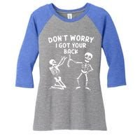 Dont Worry I Got Your Back Funny Halloween Skeleton Cool Gift Women's Tri-Blend 3/4-Sleeve Raglan Shirt