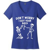 Dont Worry I Got Your Back Funny Halloween Skeleton Cool Gift Women's V-Neck T-Shirt