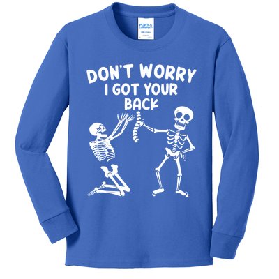 Dont Worry I Got Your Back Funny Halloween Skeleton Cool Gift Kids Long Sleeve Shirt