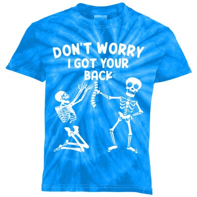 Dont Worry I Got Your Back Funny Halloween Skeleton Cool Gift Kids Tie-Dye T-Shirt