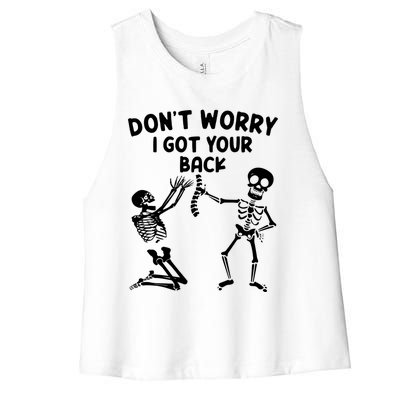 Dont Worry I Got Your Back Funny Halloween Skeleton Cool Gift Women's Racerback Cropped Tank