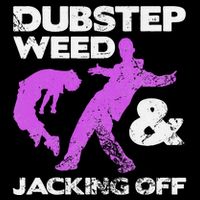 Dubstep Weed & Jacking Off Techno Rave Edm Festival Grunge Flexfit Unipanel Trucker Cap