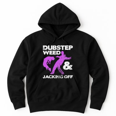 Dubstep Weed & Jacking Off Techno Rave Edm Festival Grunge Hoodie