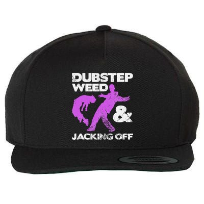 Dubstep Weed & Jacking Off Techno Rave Edm Festival Grunge Wool Snapback Cap