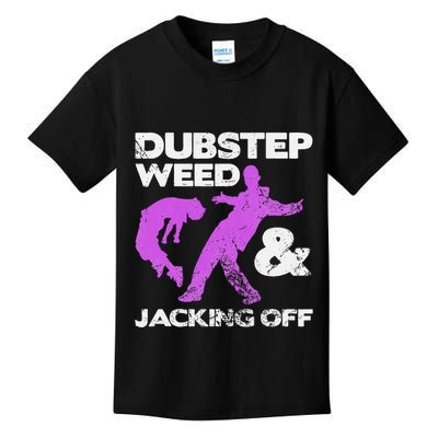 Dubstep Weed & Jacking Off Techno Rave Edm Festival Grunge Kids T-Shirt